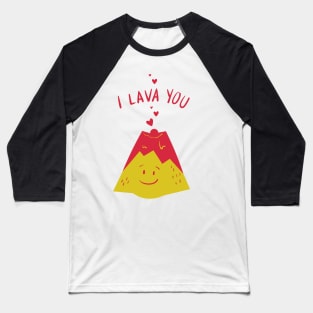 I lava you Baseball T-Shirt